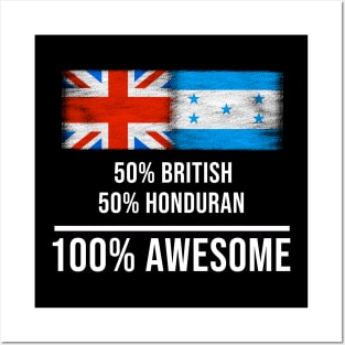 50% British 50% Honduran 100% Awesome - Gift for Honduran Heritage From Honduras Posters and Art